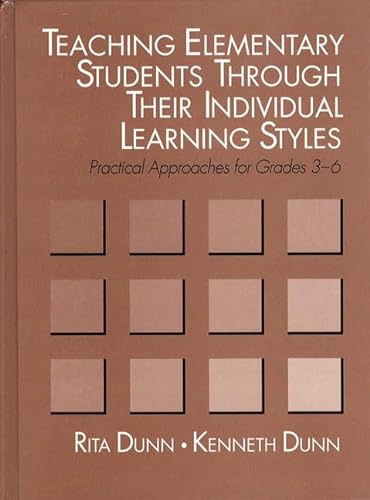 Imagen de archivo de Teaching Elementary Students Through Their Individual Learning Styles: Practical Approaches for Grades 3-6 a la venta por HPB-Red