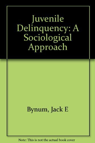 Imagen de archivo de Juvenile Delinquency: A Sociological Approach a la venta por Wonder Book