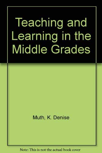 Stock image for Teaching and Learning in the Middle Grades for sale by Better World Books