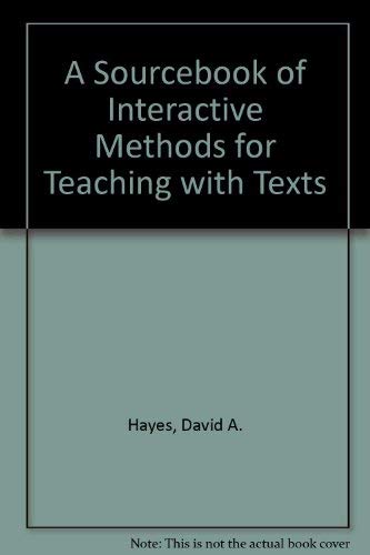 Imagen de archivo de A Sourcebook of Interactive Methods for Teaching with Texts a la venta por Better World Books