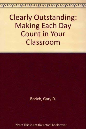 Beispielbild fr Clearly Outstanding: Making Each Day Count in Your Classroom zum Verkauf von ThriftBooks-Dallas