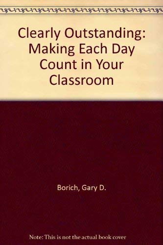 Stock image for Clearly Outstanding: Making Each Day Count in Your Classroom for sale by ThriftBooks-Dallas