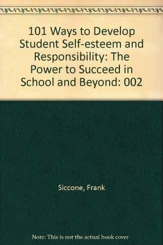 101 Ways to Develop Student Self-esteem and Responsibility: The Teacher As Coach (9780205133703) by Canfield, Jack; Siccone, Frank