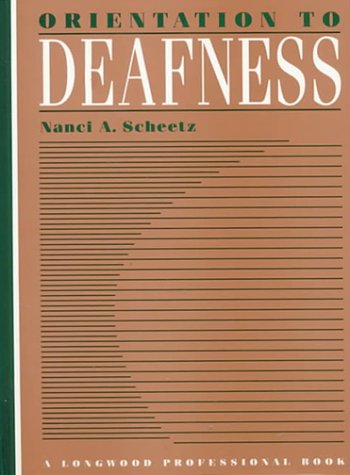 Beispielbild fr Orientation to Deafness zum Verkauf von Better World Books