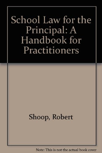 School Law for the Principal: A Handbook for Practitioners