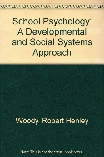 Stock image for School Psychology: A Developmental and Social Systems Approach for sale by Hawking Books