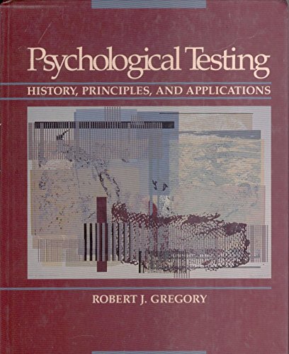 9780205136766: Psychological Testing: History, Principles, and Applications