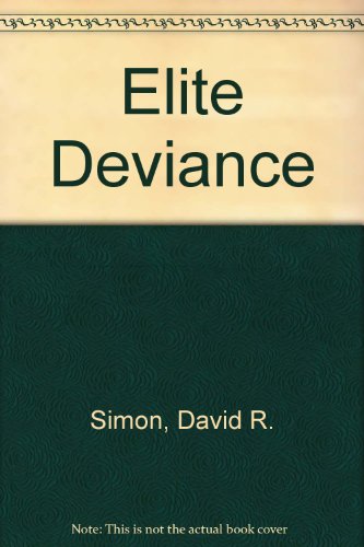 9780205137589: Elite Deviance