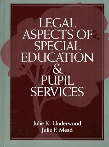 Legal Aspects of Special Education and Pupil Services (9780205137770) by Underwood, Julie K.; Mead, Julie F.
