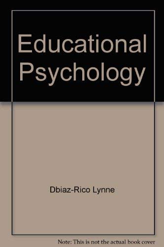 Educational Psychology (9780205138197) by Woolfolk, Anita E.; Dbiaz-Rico, Lynne