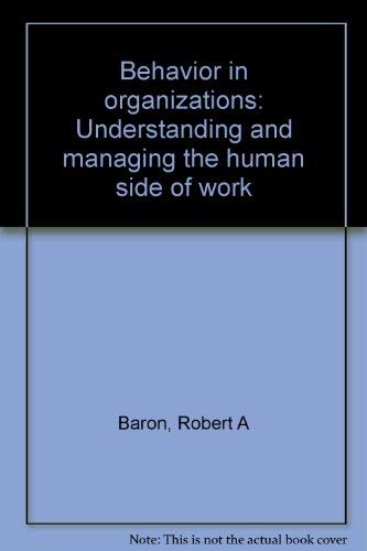 Stock image for Behavior in organizations: Understanding and managing the human side of work for sale by Better World Books