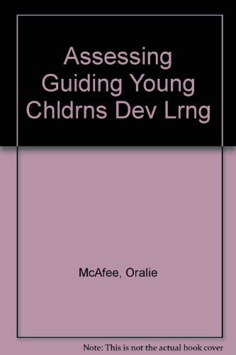 9780205140183: Assessing Guiding Young Chldrns Dev Lrng