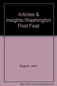 Articles and Insights: The Washington Post Feature Writing Companion (9780205140404) by English, John