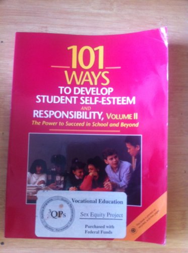 101 Ways to Develop Student Self-esteem and Responsibility: Power to Succeed in School and Beyond (9780205140688) by Siccone, Frank; Canfield, Jack