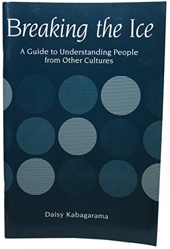 Stock image for Breaking the Ice a Guide to Understanding : A Guide to Understanding People from Other Cultures for sale by Better World Books