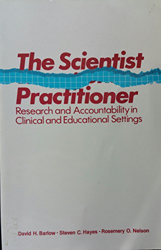 9780205142699: The Scientist Practitioner: Research and Accountability in Clinical and Educational Settings