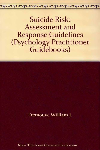 Imagen de archivo de Suicide Risk: Assessment and Response Guidelines (Psychology Practitioner Guidebooks) a la venta por ThriftBooks-Dallas