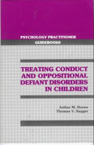 9780205143719: Treating Conduct and Oppositional Defiant Disorders in Children (Psychology Practitioner Guidebooks Series)