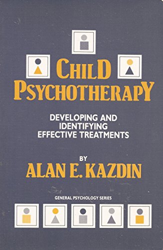 9780205143870: Child Psychotherapy: Developing and Identifying Effective Treatments (Pergamn General Psychology Series)