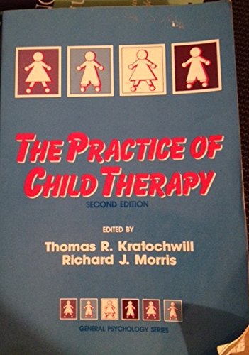 Beispielbild fr Practice of Child Therapy: General Psychology Series, Vol. 124 - Second Edition zum Verkauf von THE OLD LIBRARY SHOP