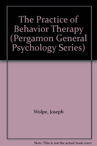 9780205145157: The Practice of Behavior Therapy (Pergamon General Psychology Series)