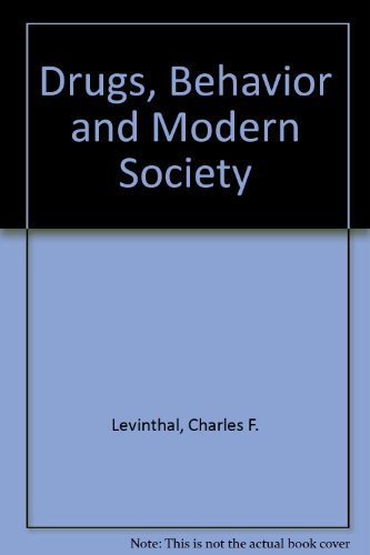 Drugs, Behavior, and Modern Society - Levinthal, Charles F.