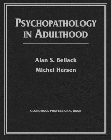 Psychopathology in Adulthood (9780205145843) by Bellack, Alan S.