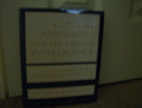 Stock image for Clinical Assessment of Children's Intelligence: A Handbook for Professional Practice for sale by HPB-Red