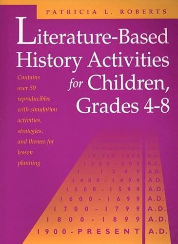 Beispielbild fr Literature-Based History Activities for Children, Grades 4-8 zum Verkauf von Books From California