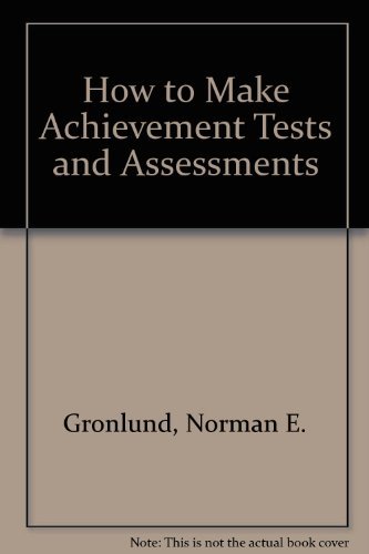 How to Make Achievement Tests and Assessments (9780205147991) by Norman E. Gronlund