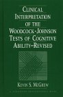 Stock image for Clinical Interpretation of the Woodcock-Johnson Tests of Cognitive Ability, Revised for sale by Wonder Book