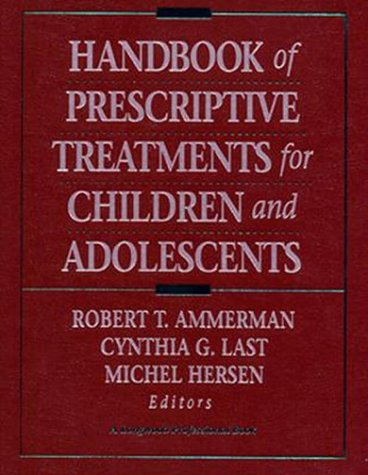 Beispielbild fr Handbook of Prescriptive Treatments for Children and Adolescents zum Verkauf von Better World Books