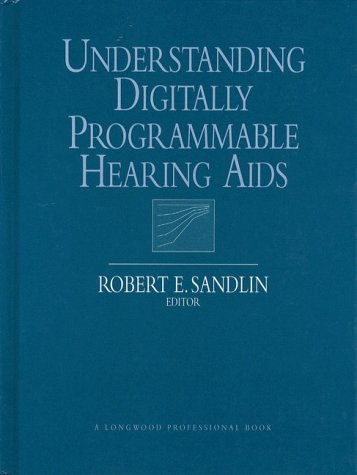 Stock image for Understanding Digitally Programmable Hearing AIDS for sale by ThriftBooks-Atlanta