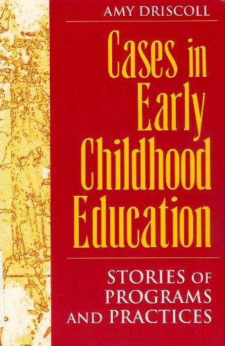 Stock image for Cases in Early Childhood Education: Stories of Programs and Practices for sale by Redux Books