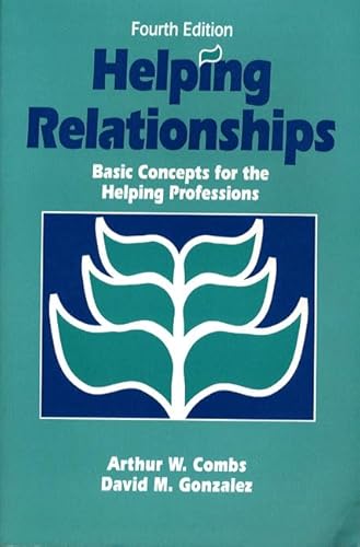 Beispielbild fr Helping Relationships: Basic Concepts for the Helping Professions (4th Edition) zum Verkauf von Patina LLC