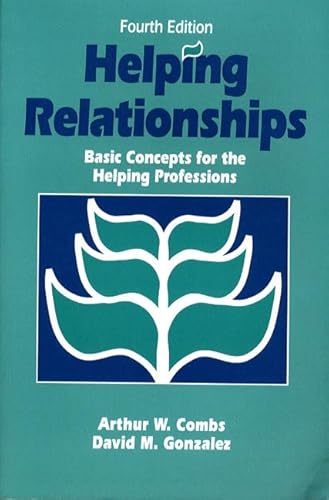 Stock image for Helping Relationships: Basic Concepts for the Helping Professions (4th Edition) for sale by Patina LLC