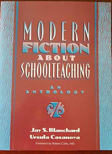 Beispielbild fr Modern Fiction About Schoolteaching : An Anthology zum Verkauf von HPB-Red