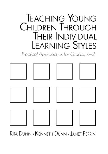 Teaching Young Children Through Their Individual Learning Styles: Practical Approaches for Grades K-2 (9780205152711) by Dunn, Rita; Dunn, Kenneth; Perrin, Janet