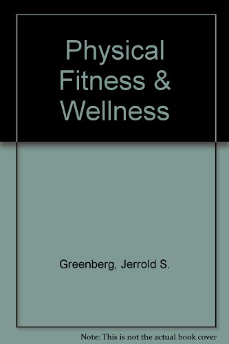 Beispielbild fr Physical Fitness and Wellness zum Verkauf von Better World Books: West