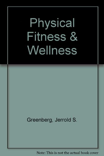 Stock image for Physical Fitness and Wellness for sale by Better World Books: West