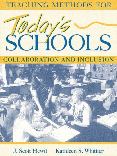 Beispielbild fr Teaching Methods for Today's Schools: Collaborative and Inclusion zum Verkauf von BookHolders