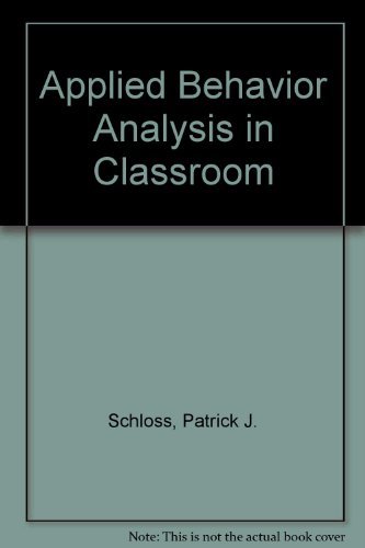 Stock image for Applied Behavior Analysis in the Classroom for sale by SecondSale