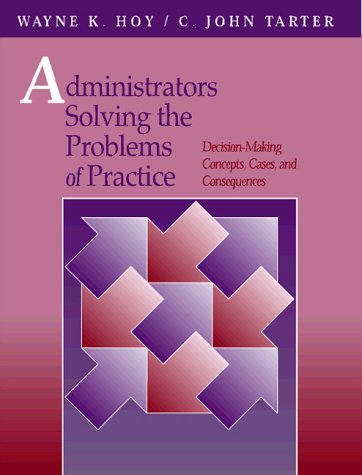 Stock image for Administrators Solving The Problems of Practice : Decision-Making Concepts, Cases, and Consequences for sale by Better World Books