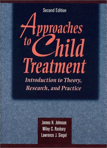 Imagen de archivo de Approaches to Child Treatment Introduction to THeory, Research, and Practice a la venta por BookHolders