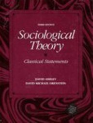 Beispielbild fr Sociological Theory : Classical Statements zum Verkauf von Better World Books
