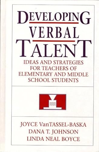 Beispielbild fr Developing Verbal Talent : Ideas and Strategies for Teachers of Elementary and Middle School Students zum Verkauf von Better World Books