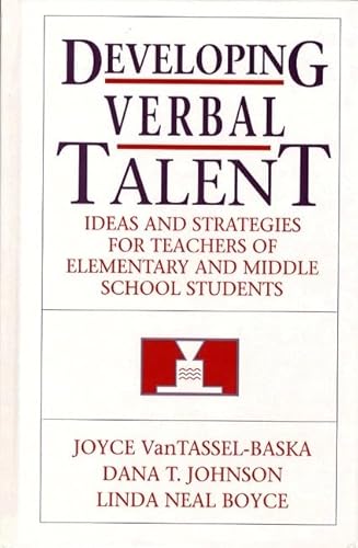 Imagen de archivo de Developing Verbal Talent : Ideas and Strategies for Teachers of Elementary and Middle School Students a la venta por Better World Books: West