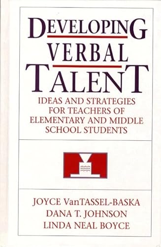 Stock image for Developing Verbal Talent : Ideas and Strategies for Teachers of Elementary and Middle School Students for sale by Better World Books: West