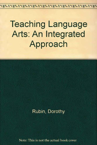 Teaching Elementary Language Arts: An Integrated Approach (9780205159796) by Dorothy Rubin