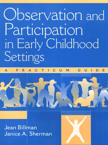 Stock image for Observation and Participation in Early Childhood Settings: A Practicum Guide for sale by Hastings of Coral Springs